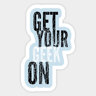 Get Your Geek On Sticker